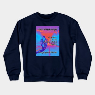 Keep Going Full Throttle: There Are Countless Paths To Explore Crewneck Sweatshirt